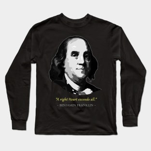 Benjamin Franklin Quote Long Sleeve T-Shirt